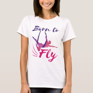 Aerial Yoga Silks Born to Fly T-Shirt