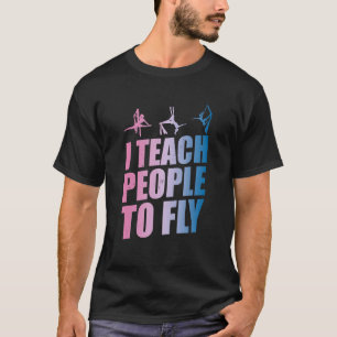 Aerialist Instructor Aerial Yoga Teacher Silk Ac T-Shirt