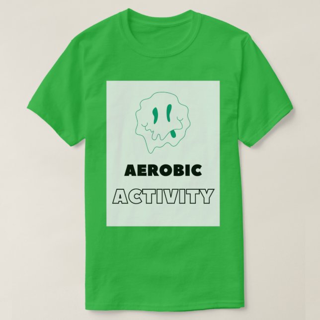 AEROBIC ACTIVITY 1 T-Shirt (Design Front)