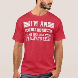 Aerobics instructor Gift Ix27m An Aerobics instruc T-Shirt