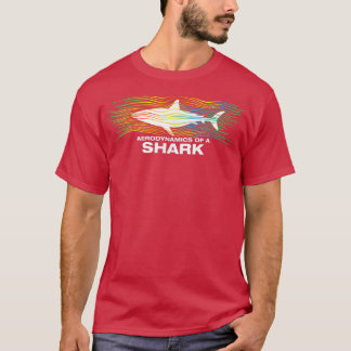 Aerodynamics of a SharkTiger SharkGreat White Shar T-Shirt