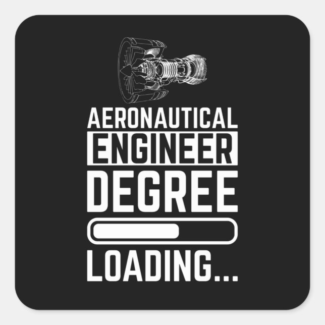 Aeronautical Engineer Degree Loading Square Sticker (Front)