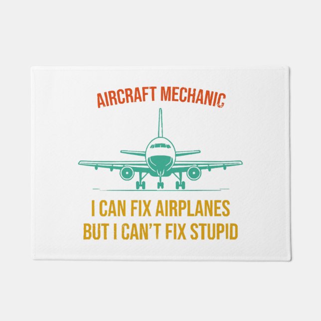 Aeroplane mechanic i can fix aeroplanes but i can' doormat (Front)