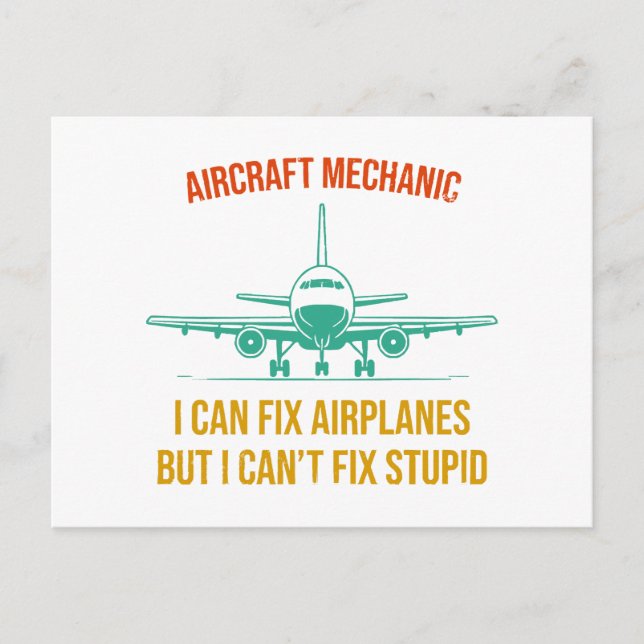 Aeroplane mechanic i can fix aeroplanes but i can' holiday postcard (Front)