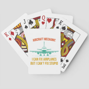 Aeroplane mechanic i can fix aeroplanes but i can' playing cards