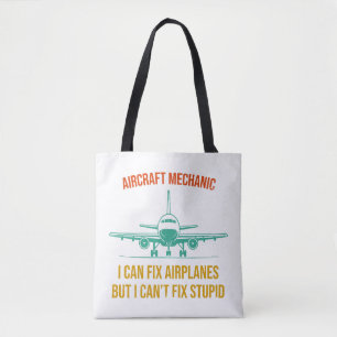 Aeroplane mechanic i can fix aeroplanes but i can' tote bag