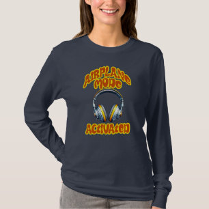 Aeroplane Mode Activated T-Shirt