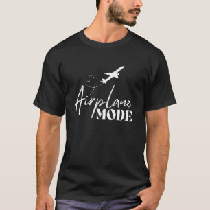 Aeroplane Mode Funny Summer Travel Vacation Flyi T-Shirt