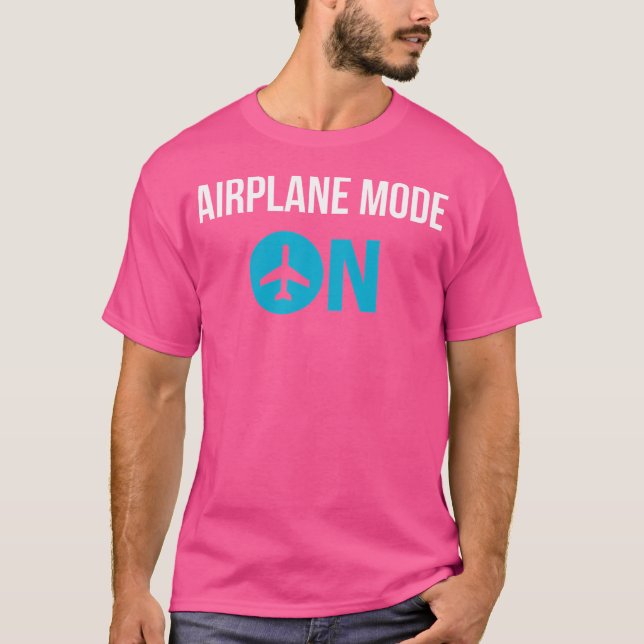 Aeroplane Mode On 	 Cool Vacation Funny Tee Shirt (Front)