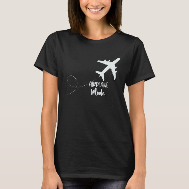 Aeroplane Mode Pilot Aeroplane Plane Aviation 1 T-Shirt (Front)