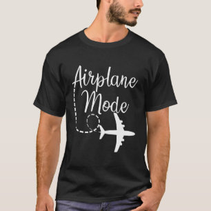 Aeroplane Mode Travelling Vacation Traveller Adven T-Shirt