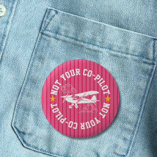 Aeroplane Not Your Co-Pilot Funny Pink 6 Cm Round Badge
