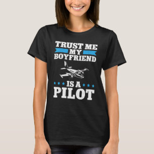 Aeroplane Pilot Boyfriend Vintage Trust Me My Boyf T-Shirt