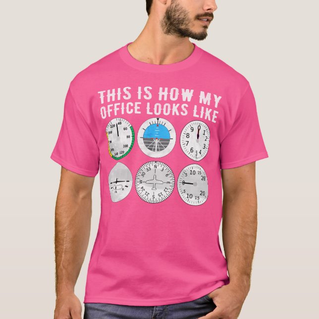 Aeroplane Pilot Funny Gift This Is How My Office L T-Shirt (Front)