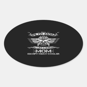 Aeroplane Pilot Mum Just Like A Normal Mum Except Oval Sticker