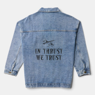 Aeroplane Pilot Pun Vintage In Thrust We Trust  Denim Jacket