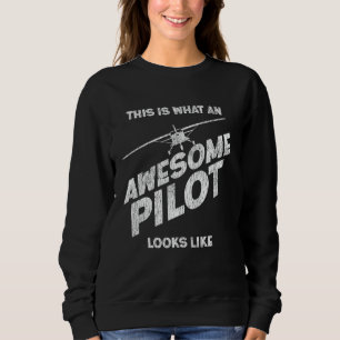 Aeroplane Pilot Vintage This Is What An Awesome Pi Sweatshirt