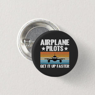 Aeroplane Pilots Get Up Faster Aviator Aeroplane 3 Cm Round Badge