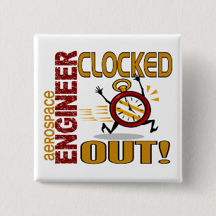Aerospace Engineer Clocked Out 15 Cm Square Badge