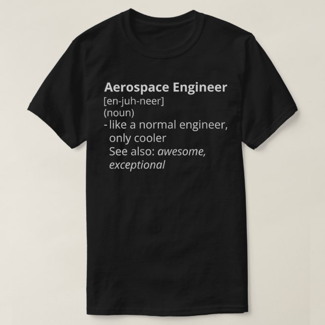 Aerospace Engineer Definition Description  T-Shirt (Design Front)