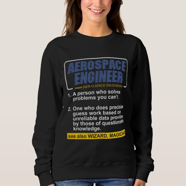 Aerospace Engineer  Definition Dictionary Noun Hum Sweatshirt (Front)