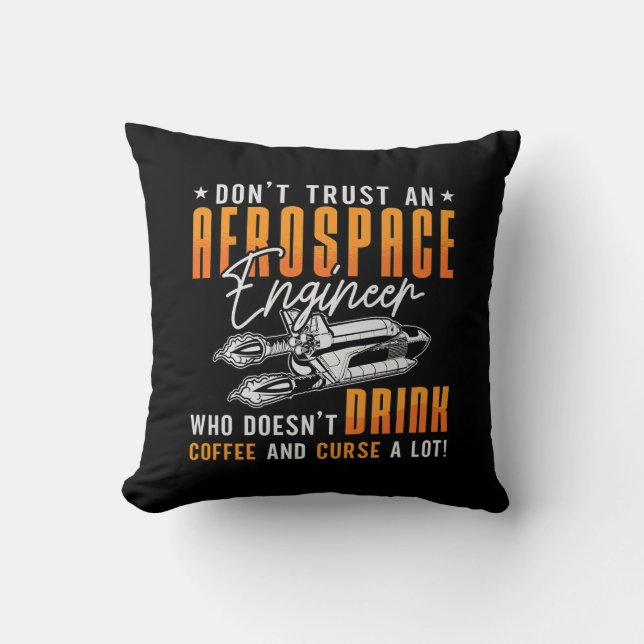 Aerospace Engineer Don't Trust Engineering Space Cushion (Front)