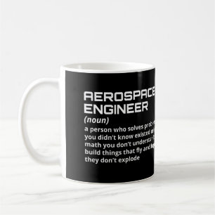 Aerospace Engineer - Funny Definition W-1 Coffee Mug