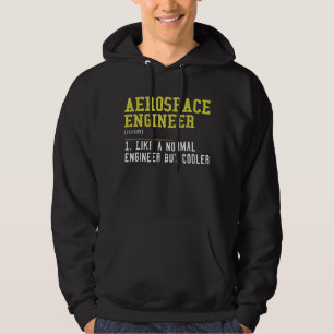 Aerospace Engineer Like A Normal Engineer But Cool Hoodie