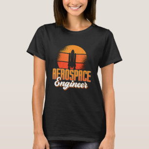 Aerospace Engineer Space Rocket Engineering Retro T-Shirt