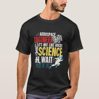Aerospace Engineering Gift For An Aerospace Engine T-Shirt