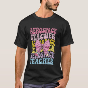 Aerospace Teacher Appreciation Back To School Matc T-Shirt