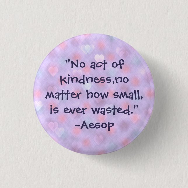 Aesop Kindness Quote 3 Cm Round Badge (Front)