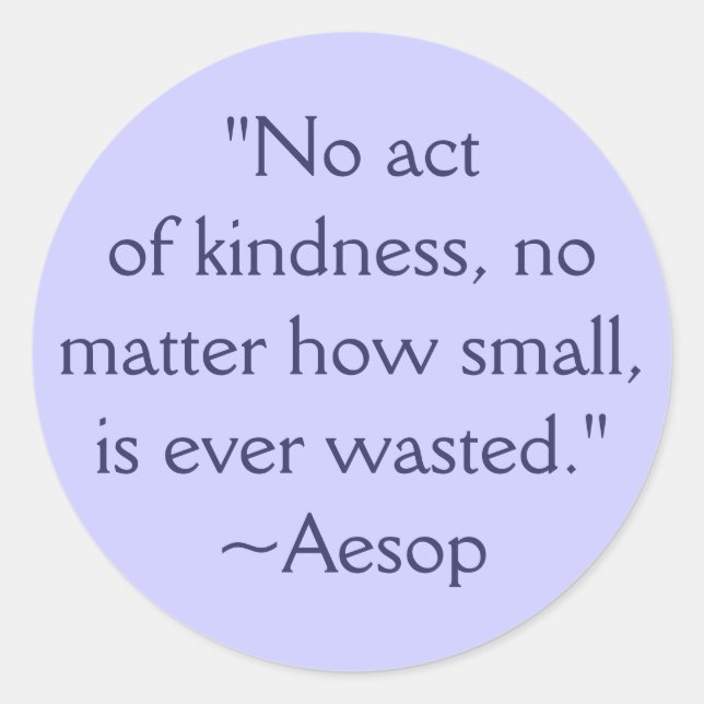 Aesop Kindness Quote Sticker (Front)
