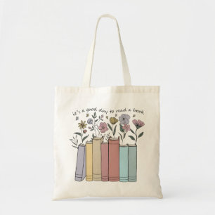 Aesthetic Floral Books It's A Good Day To Read A B Tote Bag