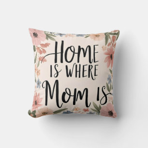 Aesthetic Floral Pillow – Home Is Where Mum Is