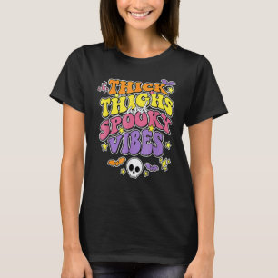 Aesthetic Halloween Thick Thighs And Spooky Vibes T-Shirt