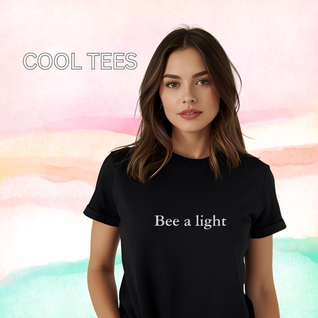 aesthetic outfit quote Bee a light T-Shirt (Creator Uploaded)