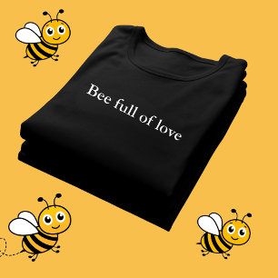 aesthetic outfit quote Bee full of love T-Shirt