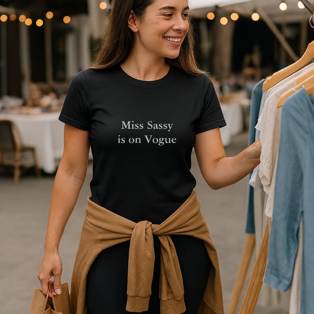 aesthetic outfit quote Miss Sassy is on vogue T-Shirt (Creator Uploaded)