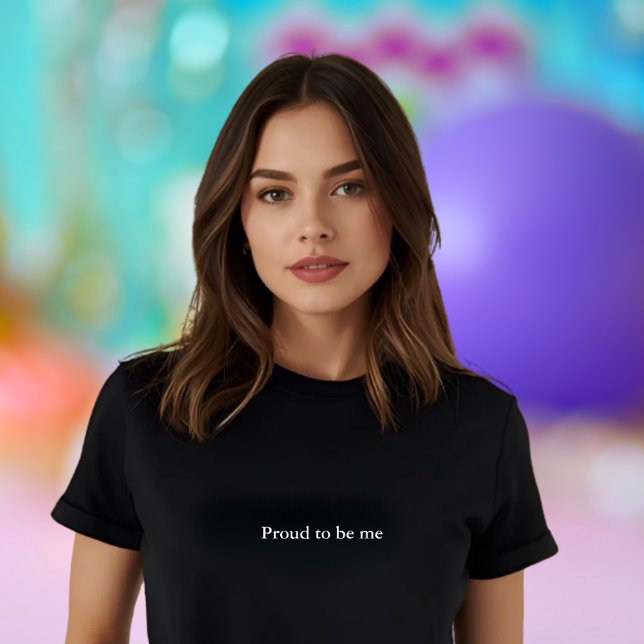 aesthetic outfit quote Proud to be me T-Shirt (Creator Uploaded)