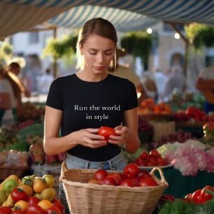 aesthetic outfit quote Run the world in style T-Shirt