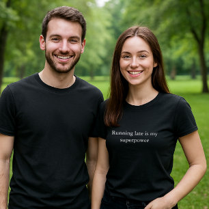 aesthetic outfit quote Running late is superpower T-Shirt