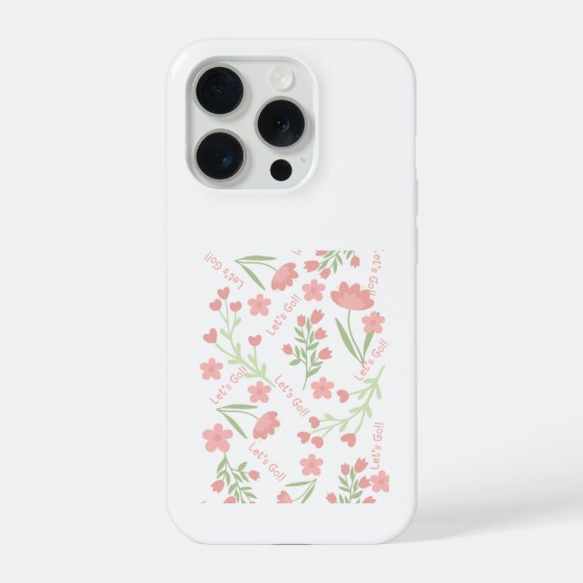 Aesthetic Pink Floral Let's Go Typographic Pattern iPhone Case (Back)