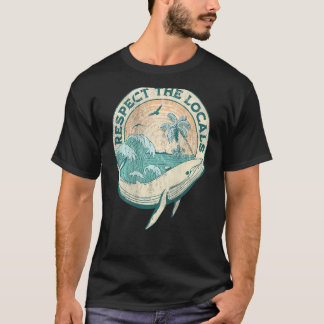 Aesthetic Respect The Local  Ocean Word On Back T-Shirt