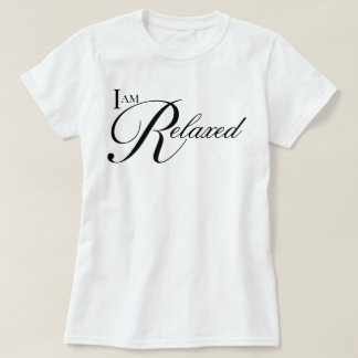 Aesthetic script I Am Relaxed affirmation T-Shirt