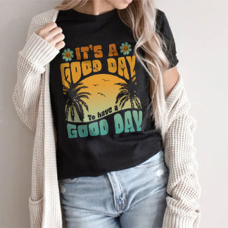Aesthetic Trendy Shirt, Have a Good Day T-Shirt