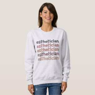 Aesthetician Cosmetologist Beautician Cute Sweatshirt