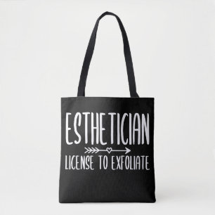 Aesthetician Funny License To Exfoliate Tote Bag