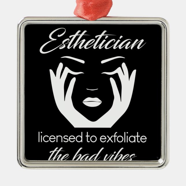 Aesthetician Licensed To Exfoliate Metal Tree Decoration (Front)