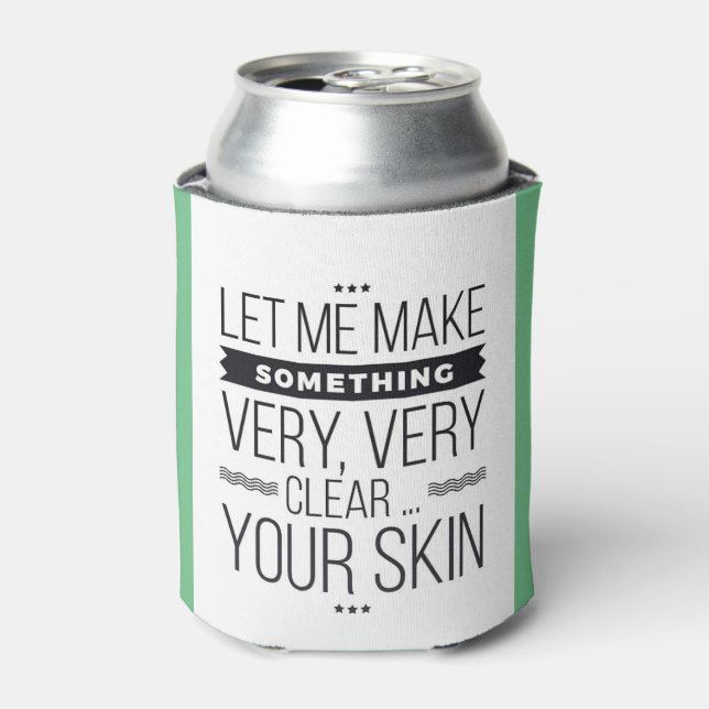 Aesthetician skincare consultant funny cozie can cooler (Can Front)
